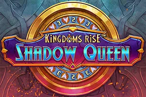 Kingdoms Rise: Shadow Queen™ - STORYBET138